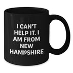 Funny New Hampshire Gifts from the Heart, 'I Can't Help It. I Am From New Hampshire' Black Coffee Mug for Men or Women, Unique Christmas Memorable Present