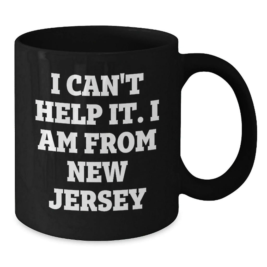 New Jersey Black Coffee Mugs Funny Quote Gifts from Friends and Family for Christmas Unique