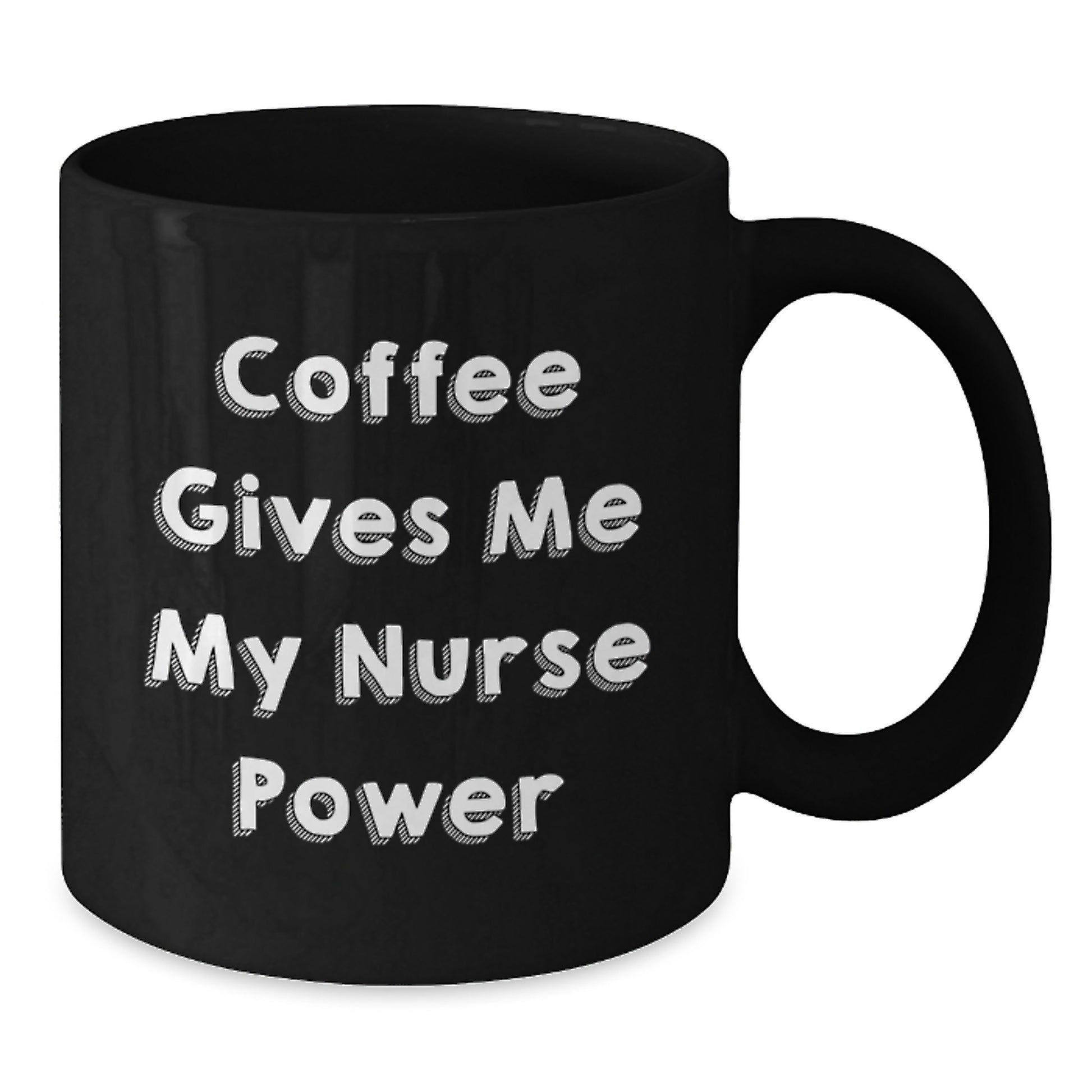 Funny Nurse Gifts from Friends for Christmas Black Coffee Mug - Coffee Gives Me My Nurse Power - Additional