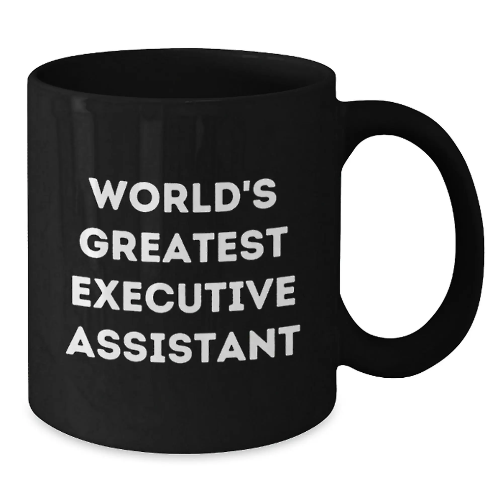 Unique Gifts for Executive Assistant, Funny World's Greatest Mug, Black Coffee Cup with Inspirational Quote, Perfect for Mother's Day from Family, Friends or Coworkers - Additional