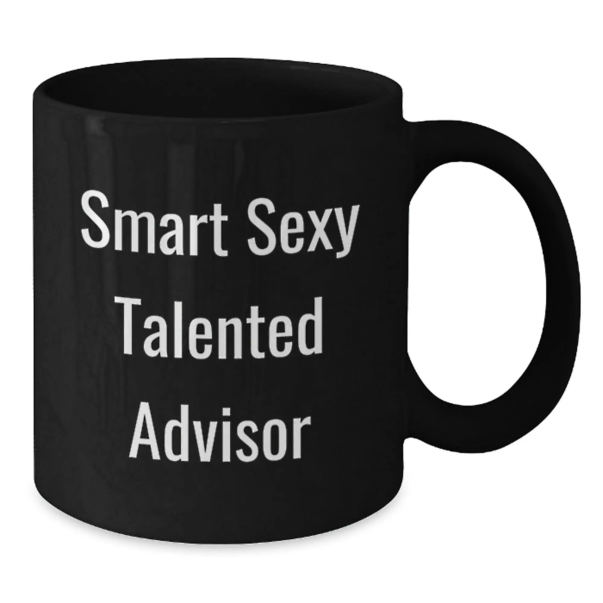 Funny Advisor Gifts from Friends, Unique Black Coffee Mug for Birthday, 'Smart Sexy Talented Advisor' Quote - Additional