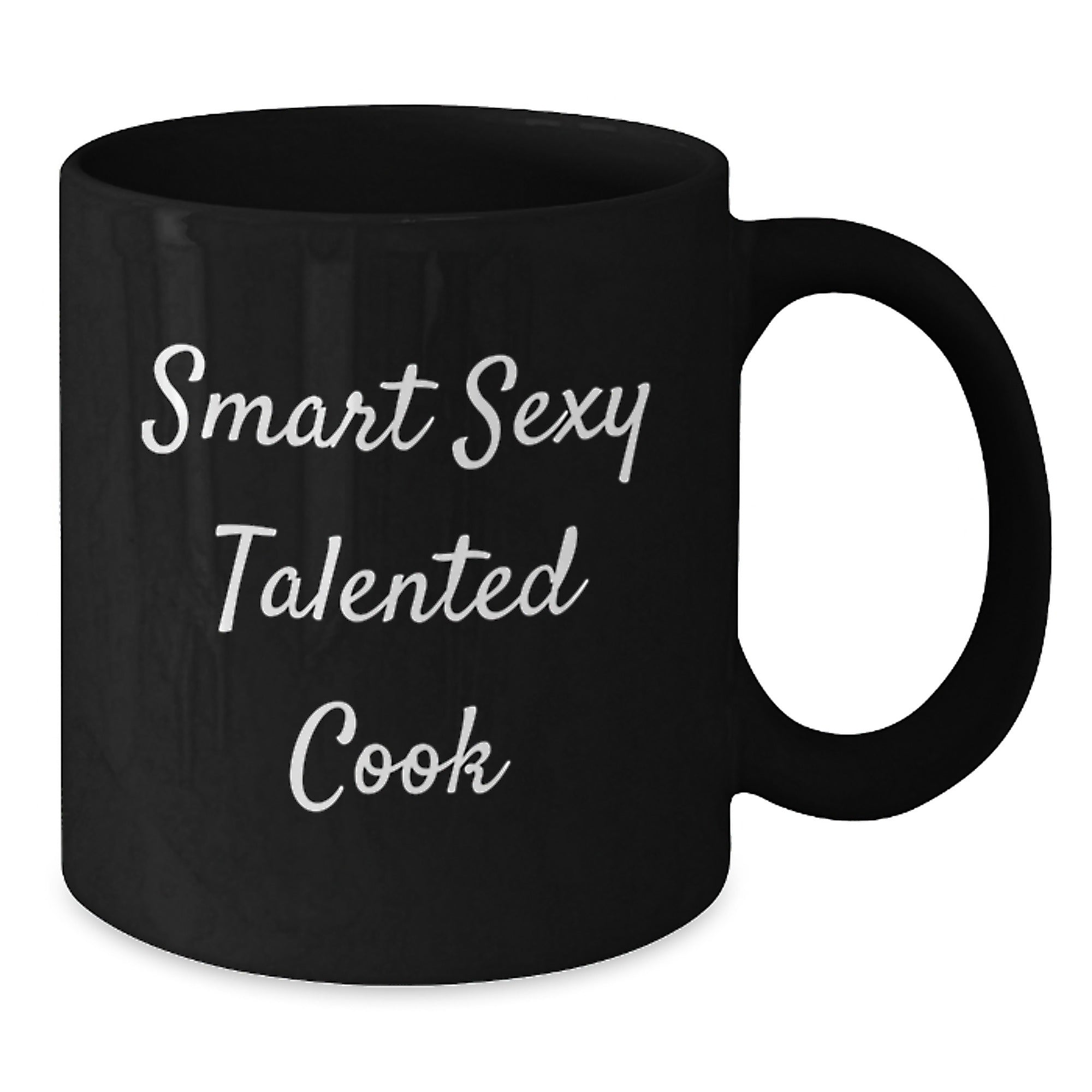 Funny Cook Quotes Black Coffee Mug, Birthday Unique Gifts for Friends, Coworkers, Family, Men, Women, Smart Sexy Talented Cook, Gift from Men, Women, Friends, Coworkers, Family - Additional