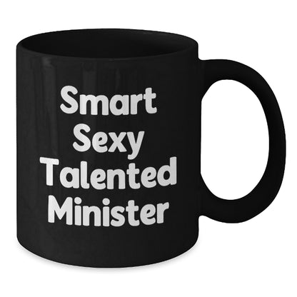 Funny Minister Black Coffee Mugs Gifts from Women to Women, Christmas Unique Gifts for Minister, Smart Sexy Talented - Additional