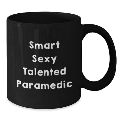 Smart Sexy Talented Rescue Worker Funny Black Coffee Mug Gifts from Men to Rescue Worker Graduation Unique - Additional