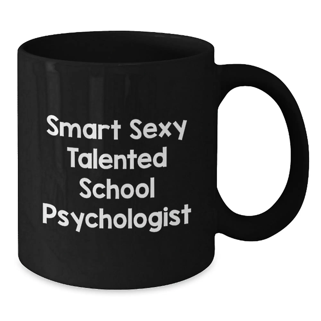 Funny School Psychologist Gifts for Graduation - 'Smart Sexy Talented' Black Coffee Mug, Gifts from Friends for School Psychologist, 11oz or 15oz Microwave and Dishwasher Safe - Additional