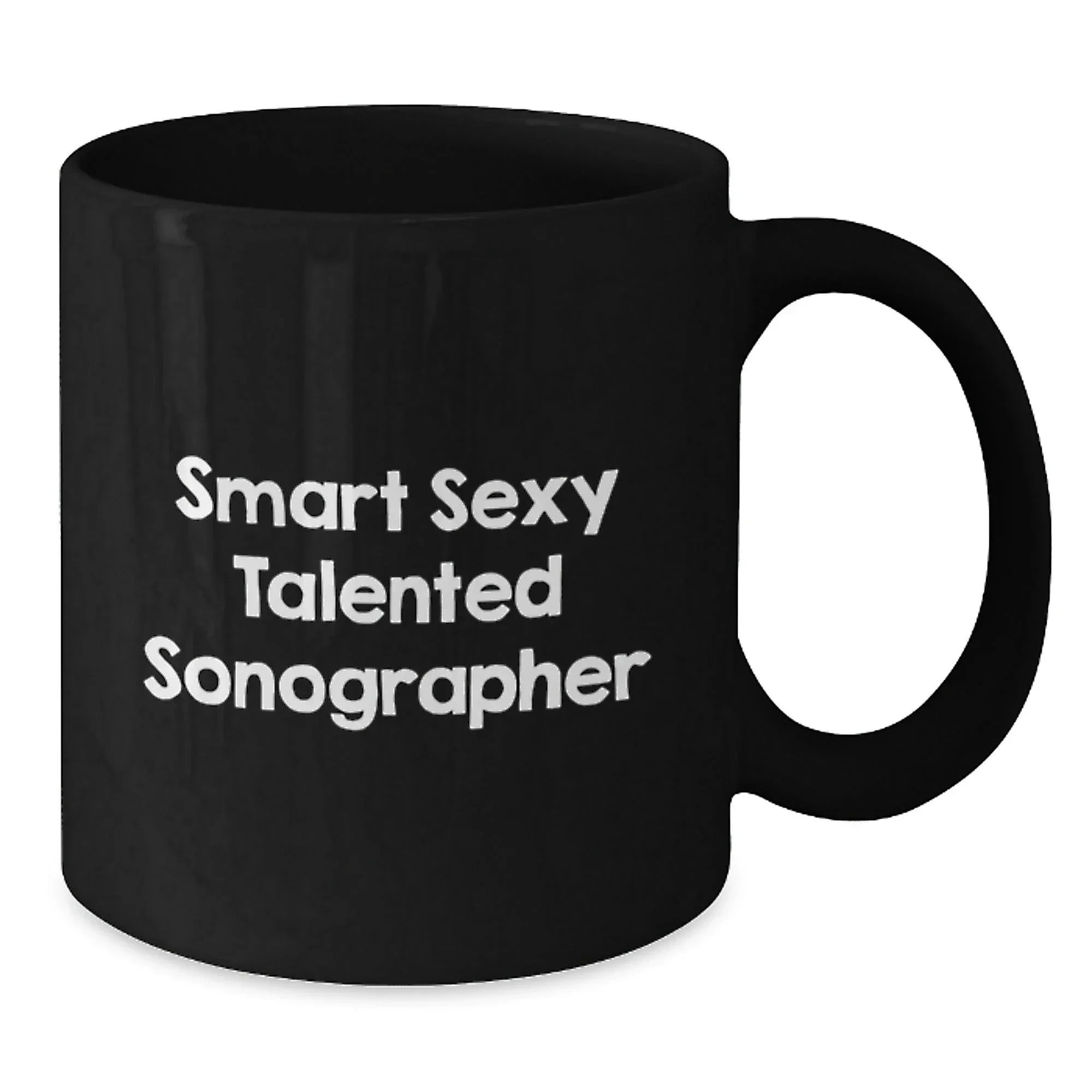 Funny Sonographer Gifts for Her - Smart Sexy Talented Black Coffee Mug for Graduation, Black 11oz or 15oz Microwave Dishwasher Safe, Gifts from Friends, Women Sonographers