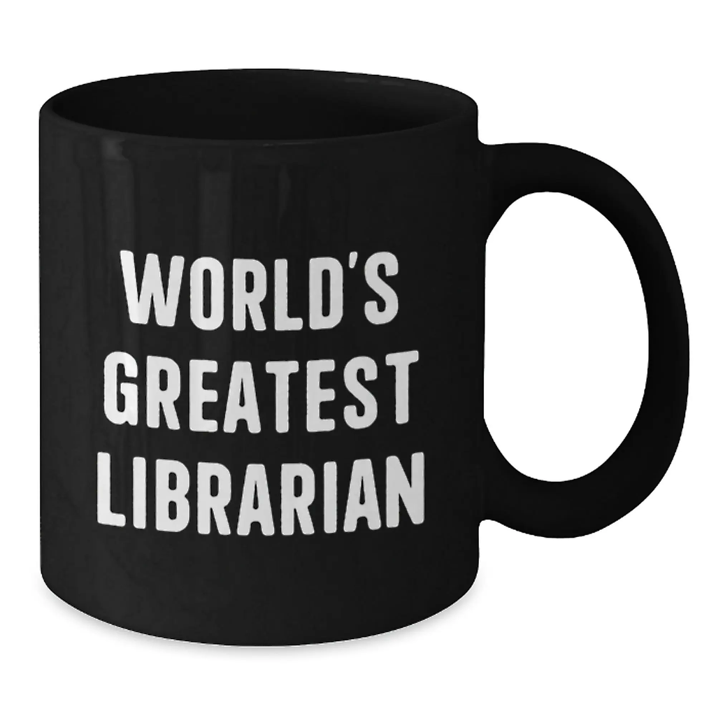 World's Greatest Librarian Funny Quote Gifts for Librarian Black Coffee Mug from Friends for Mother's Day Unique Gifts - Additional