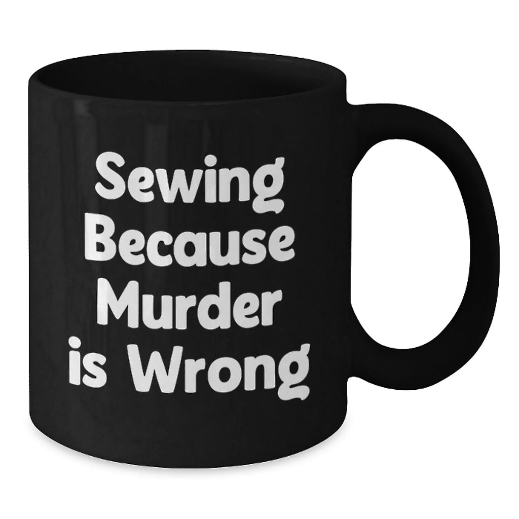 Sewing Enthusiasts Gifts, Funny Sewing Quote Black Coffee Mug, Graduation Unique Gifts from Friends, Sewing Lovers