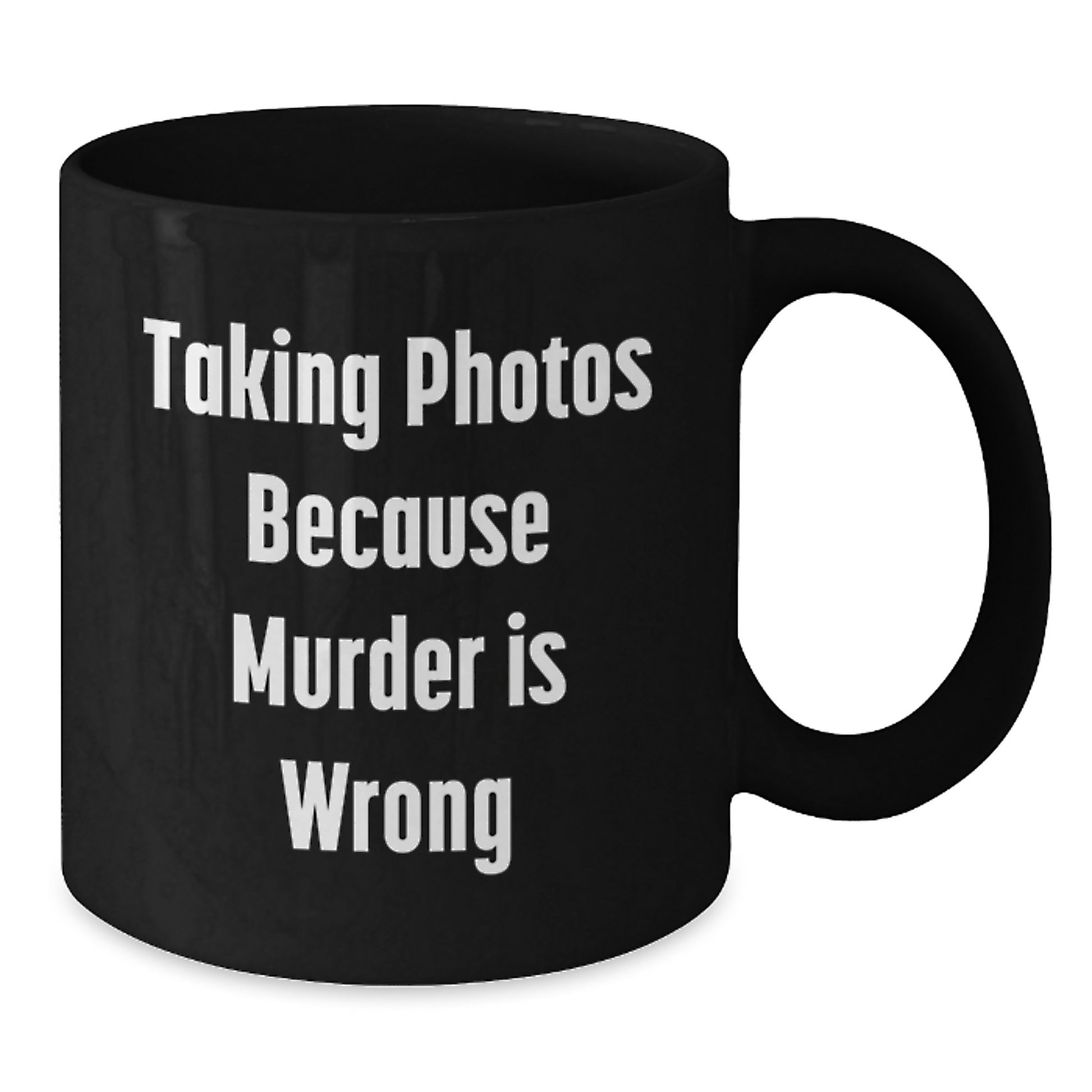 Funny Taking Photos Gifts for Men from Coworkers, Black Coffee Mug with 'Taking Photos Because Murder Is Wrong', Graduation Unique Gift for Taking Photos Enthusiasts - Additional
