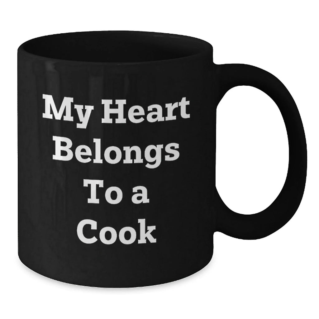 Funny Cook Gifts from Friends - 'My Heart Belongs To A Cook' Inspirational Quote Black Coffee Mug for Graduation