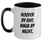 Roofer Gifts by Day, Ninja by Night Funny Two Tone Coffee Mug Gifts from Friends for Roofer Graduation Unique Gifts