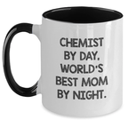 Funny Chemist Gifts for Birthday: Two Tone Coffee Mug with 'Chemist By Day, World's Best Mom By Night.' Quote, Gifts from Mom to Chemist - Main