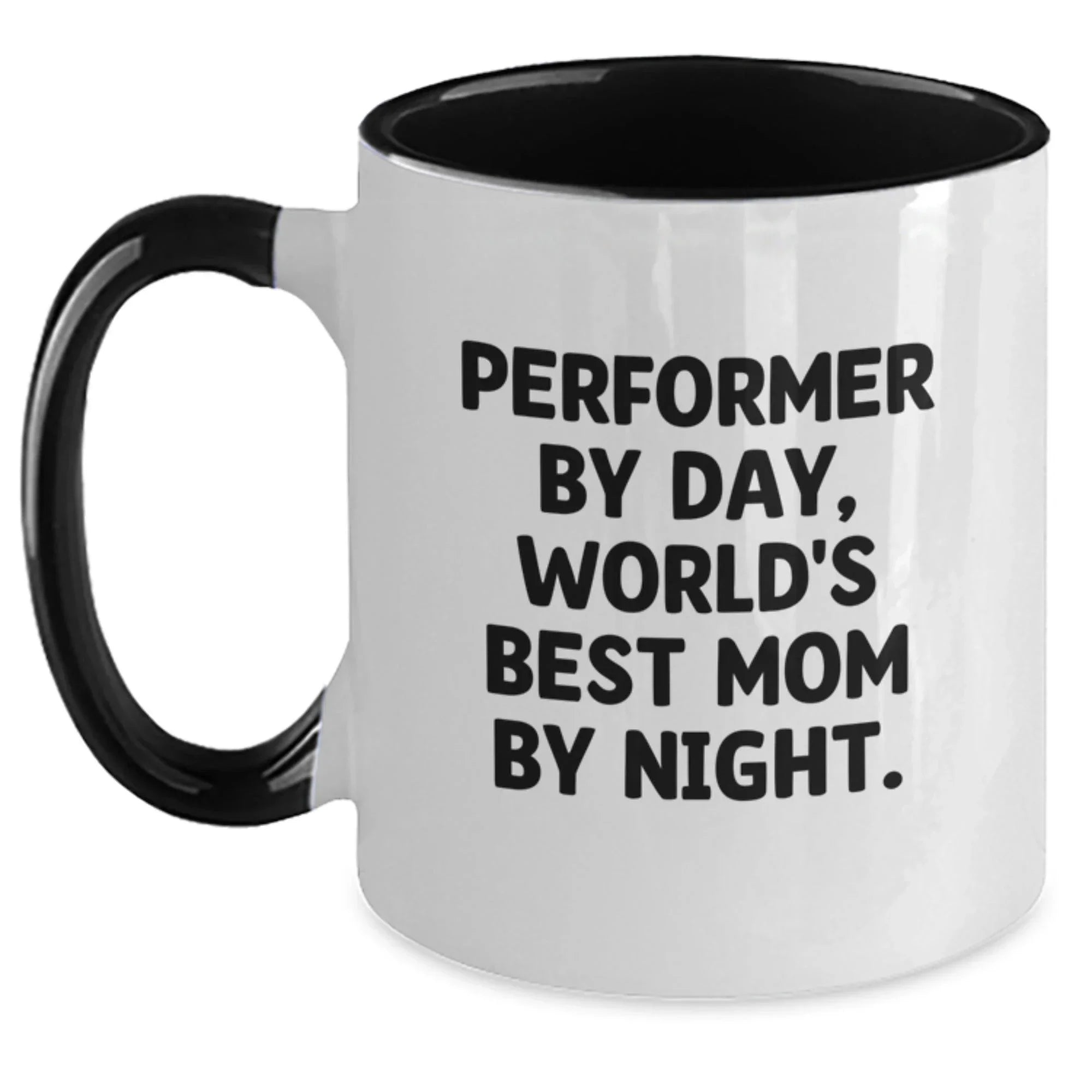 Funny Performer Gifts for Men or Women, Graduation Unique Gifts from Friends, Coworkers, or Family, Two Tone Coffee Mug with Inspirational Quote