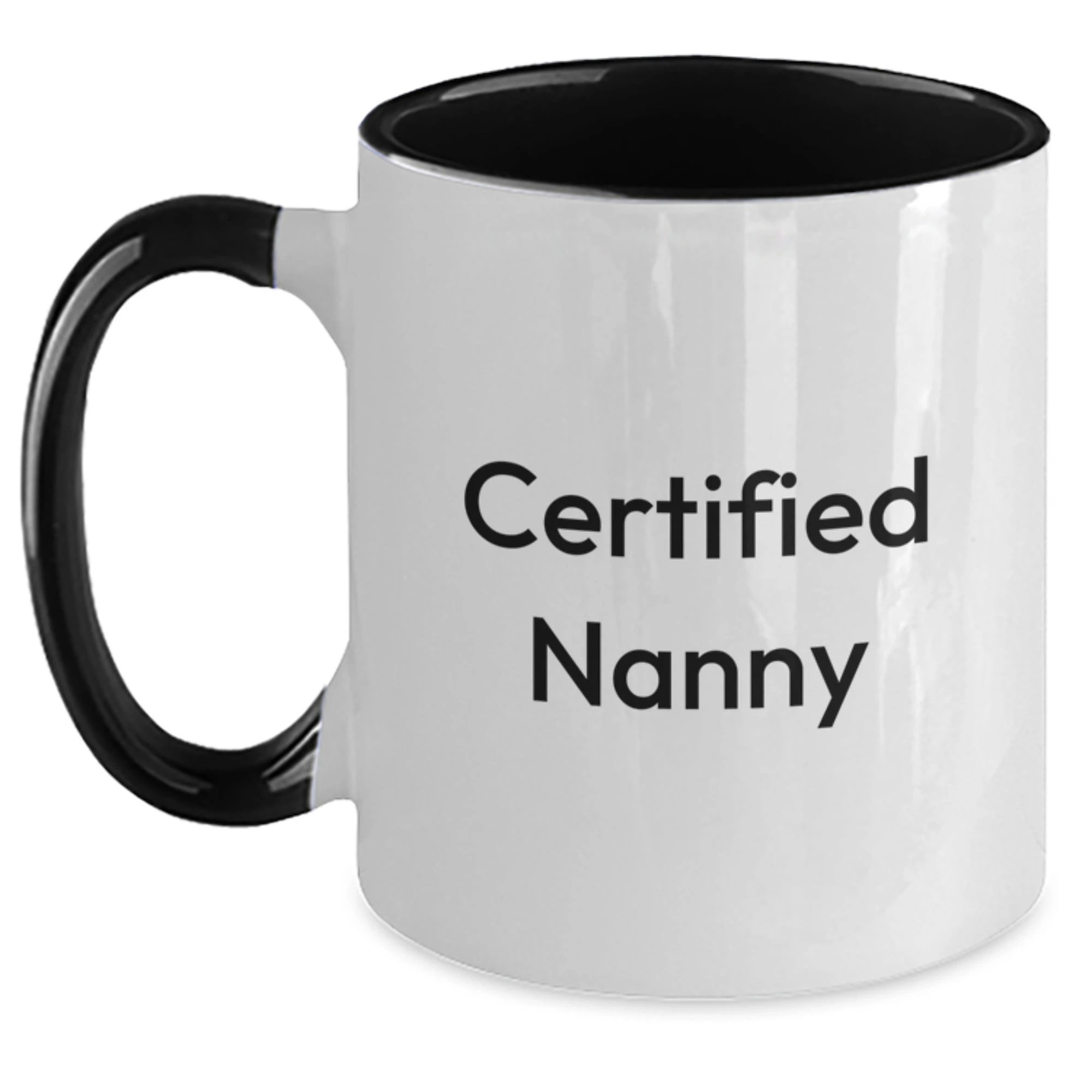 Funny Nanny Gifts from Mom - Valentine's Unique Gifts for Nanny - Two Tone Coffee Mug with Certified Nanny Quote, Gifts for Nanny, Gifts from Mom, Funny Nanny Mug
