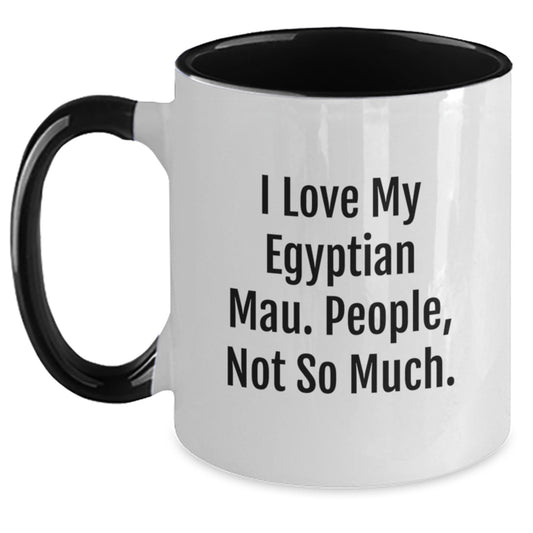 Egyptian Mau Cat Gifts, Funny Quote Coffee Mug, Gifts from Men to Friends, Two Tone Graduation Unique Gifts - Main