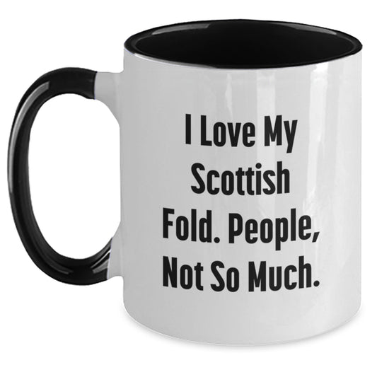 Funny Scottish Fold Cat Gifts for Men, Women, Friends, Coworkers, Family - I Love My Scottish Fold. People, Not So Much. - Two Tone Coffee Mug - Main