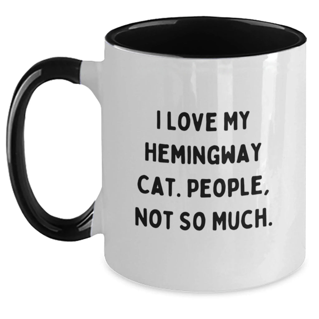 Hemingway Cat Funny Mugs Gifts from Friends for Birthday, I Love My Hemingway Cat, People Not So Much, Two Tone Coffee Mug