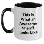 Funny Sheriff Quotes Gifts for Sheriff - Two Tone Coffee Mug from Friends for Graduation