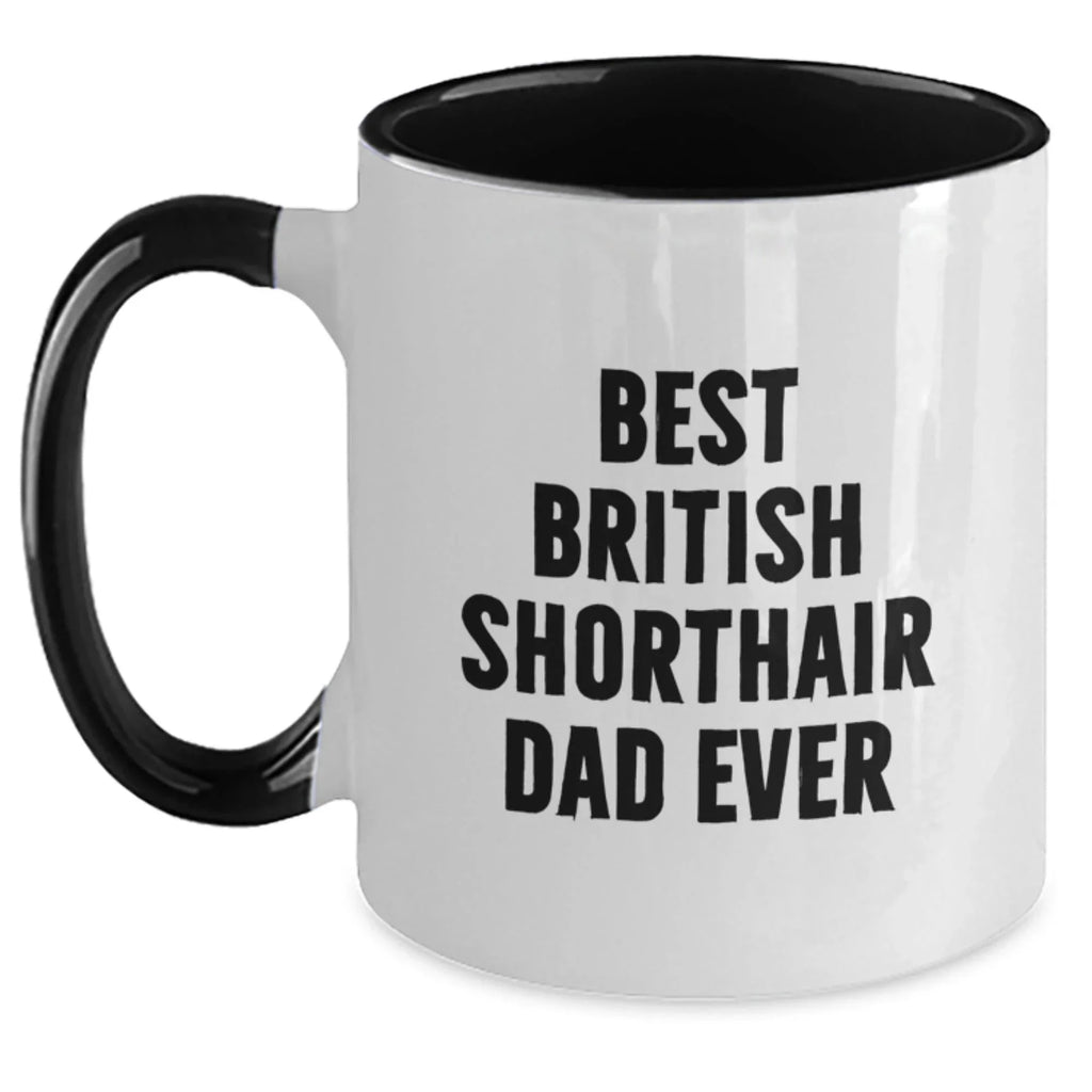 Funny British Shorthair Cat Dad Ever Gifts for Men from British Shorthair Cat Lovers - Two Tone Coffee Mug, Graduation Unique Gifts
