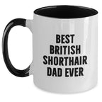 Funny British Shorthair Cat Dad Ever Gifts for Men from British Shorthair Cat Lovers - Two Tone Coffee Mug, Graduation Unique Gifts