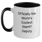 Funny Quotes for Sheriff Deputy Gifts from Men to Friends and Family Officially The World's Coolest Sheriff Deputy Two Tone Coffee Mug
