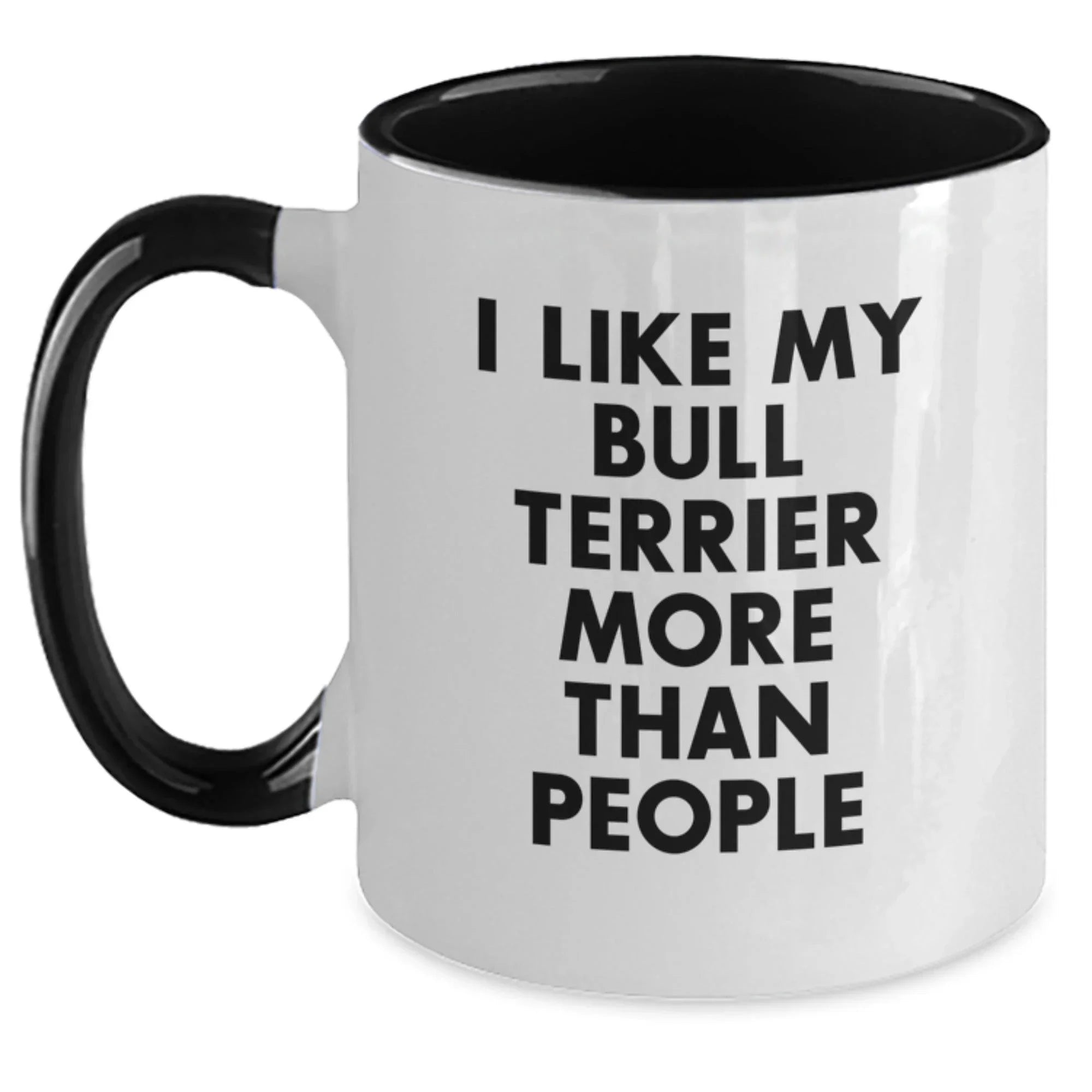 Funny Bull Terrier Dog Lover Gifts from Friends, Valentine's Unique Gifts for Men Women, 'I Like My Bull Terrier More Than People' Two Tone Coffee Mug