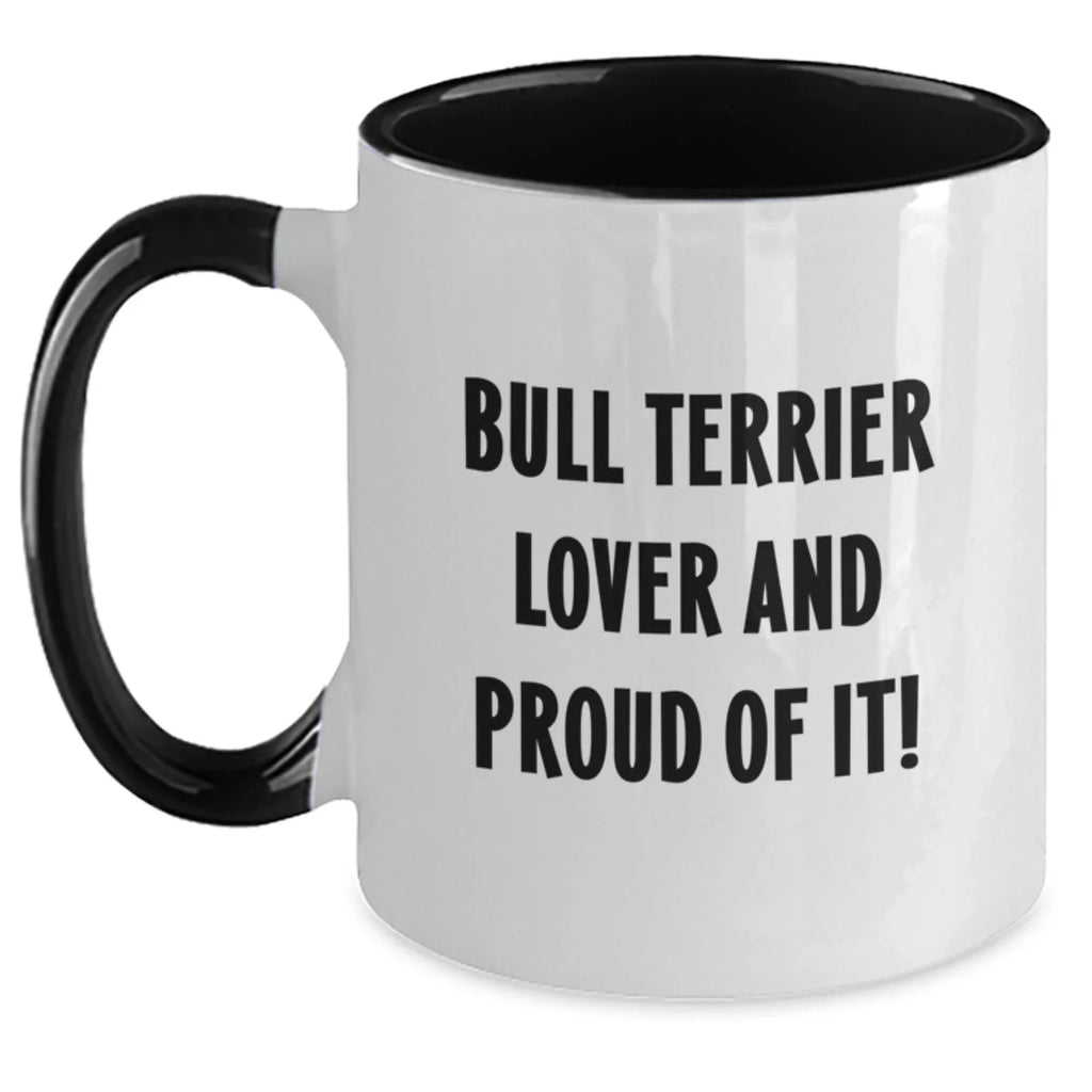 Bull Terrier Lover Gift Mug Funny Quote For Men Women Friends Family Valentines