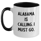 Funny Alabama Gifts Alabama Is Calling I Must Go - Two Tone Ceramic Mug 11oz Gift For Fans Family