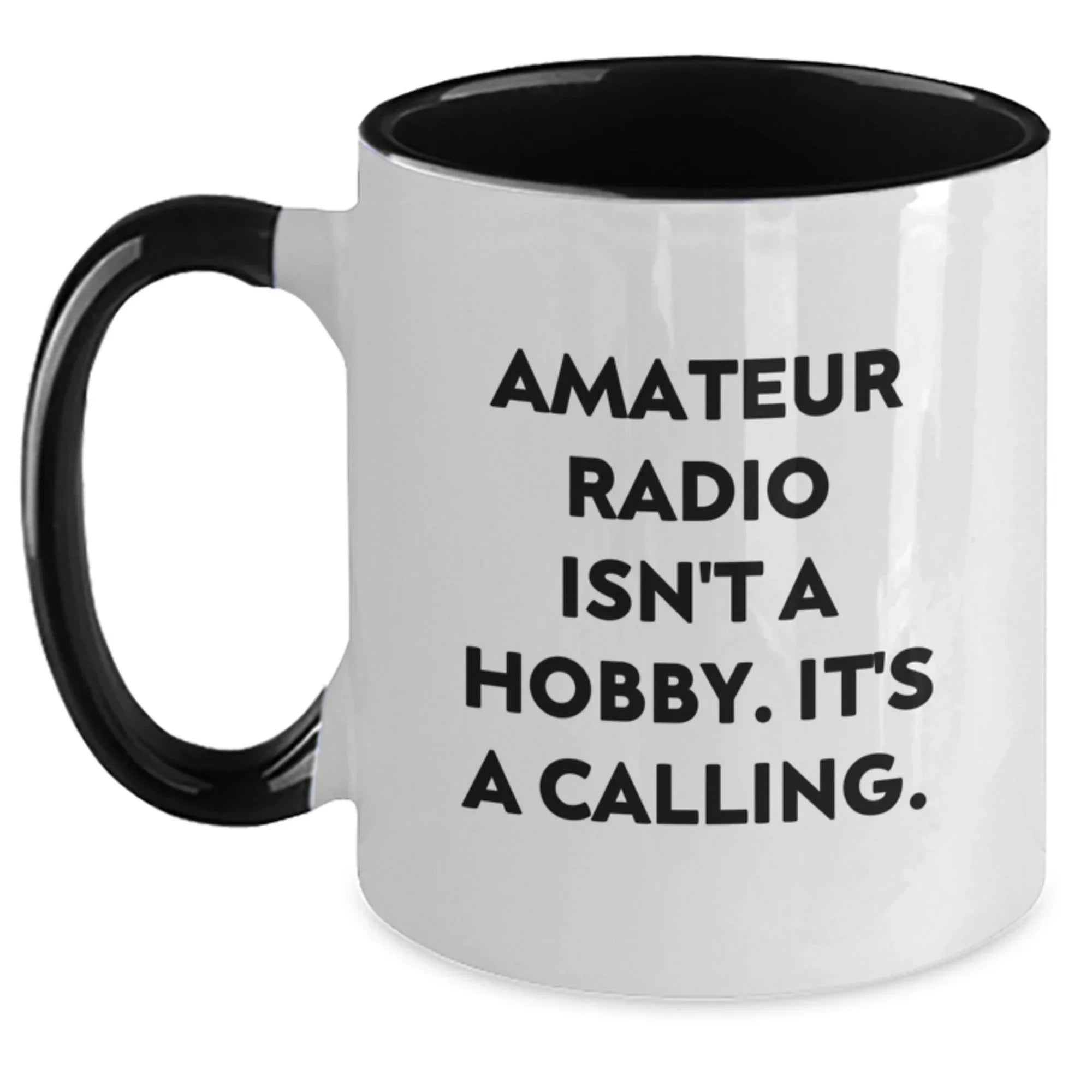 Funny Amateur Radio Two Tone Coffee Mugs, 'Amateur Radio Isn't A Hobby. It's A Calling.', Gifts from Family to Friends for Christmas Unique Presents