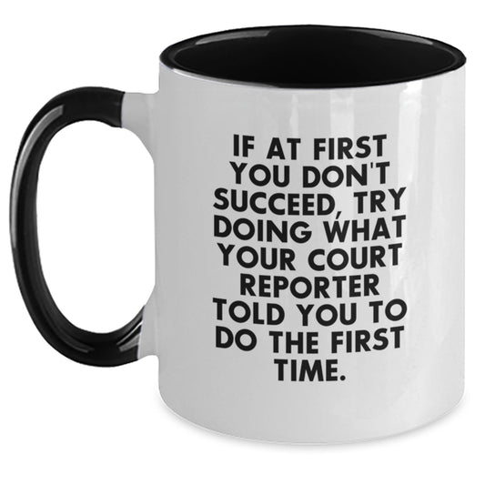 Funny Court Reporter Gifts for Men, Unique Two Tone Coffee Mugs from Friends, Inspirational Quote for Court Reporter, Christmas Unique Gifts - Main