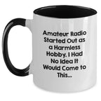Funny Amateur Radio Gifts for Men - Christmas Unique Mugs from Friends - Two Tone Coffee Mug Started Out As A Harmless Hobby