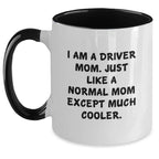 Funny Driver Mom Gifts from Men to Women, Unique Two Tone Coffee Mug for Driver Friends and Family, Inspirational Quote