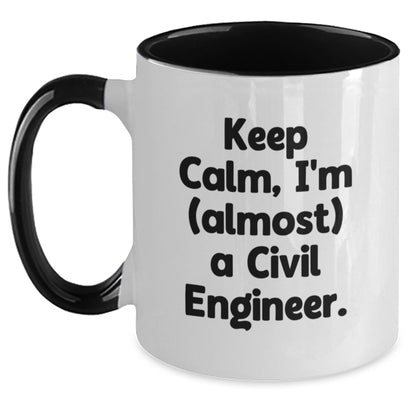 Funny Civil Engineer Gifts for Him, Two Tone Coffee Mug - Keep Calm, I'm (almost) A Civil Engineer. - Main