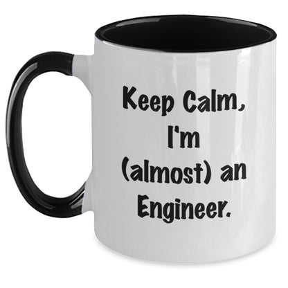 Funny Engineer Gifts from Friends, Cute Keep Calm I'm (almost) An Engineer. Two Tone Coffee Mug for Engineer Graduation Unique Gifts - Main