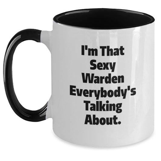 Funny Warden Gifts for Men from Friends, Warden Two Tone Coffee Mug with I'm That Sexy Warden Everybody's Talking About, Graduation Unique Gifts - Main