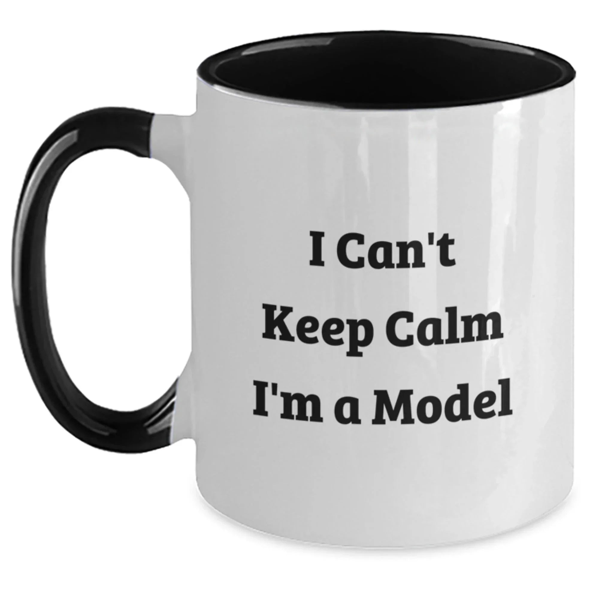 Funny Model Gifts from Friends, Unique Two Tone Coffee Mugs for Model Enthusiasts, I Can't Keep Calm I'm A Model Christmas Unique Gifts for Family