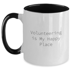 Funny Two Tone Coffee Mugs Gifts from Family for Volunteering Graduation, 'Volunteering Is My Happy Place', Inspiring Quote for Volunteers - Main