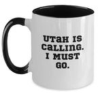 Utah Inspiration Funny Two Tone Coffee Mugs Gifts from Friends for Birthday Adventure, 'Utah Is Calling. I Must Go.' Quote