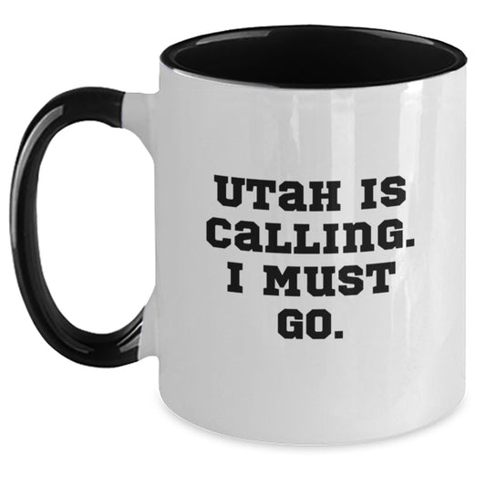 Utah Inspiration Funny Two Tone Coffee Mugs Gifts from Friends for Birthday Adventure, 'Utah Is Calling. I Must Go.' Quote - Main