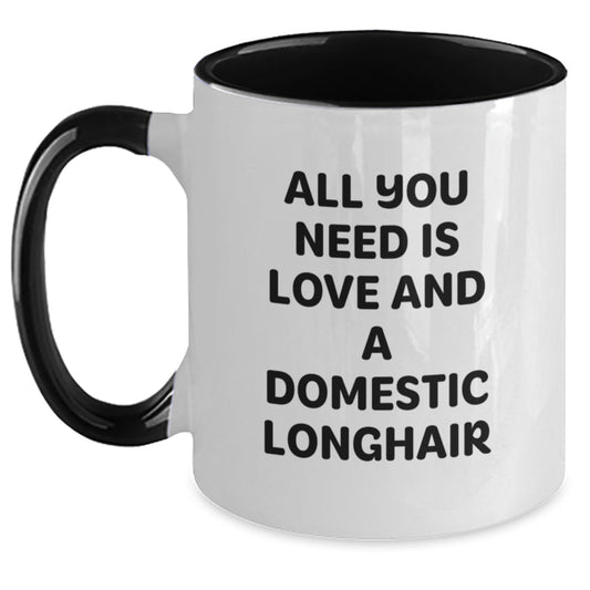 Funny Domestic Longhair Cat Lover Gifts from Friends to Family for Graduation - 'All You Need Is Love And A Domestic Longhair' Quote on Two Tone Coffee Mug - Main