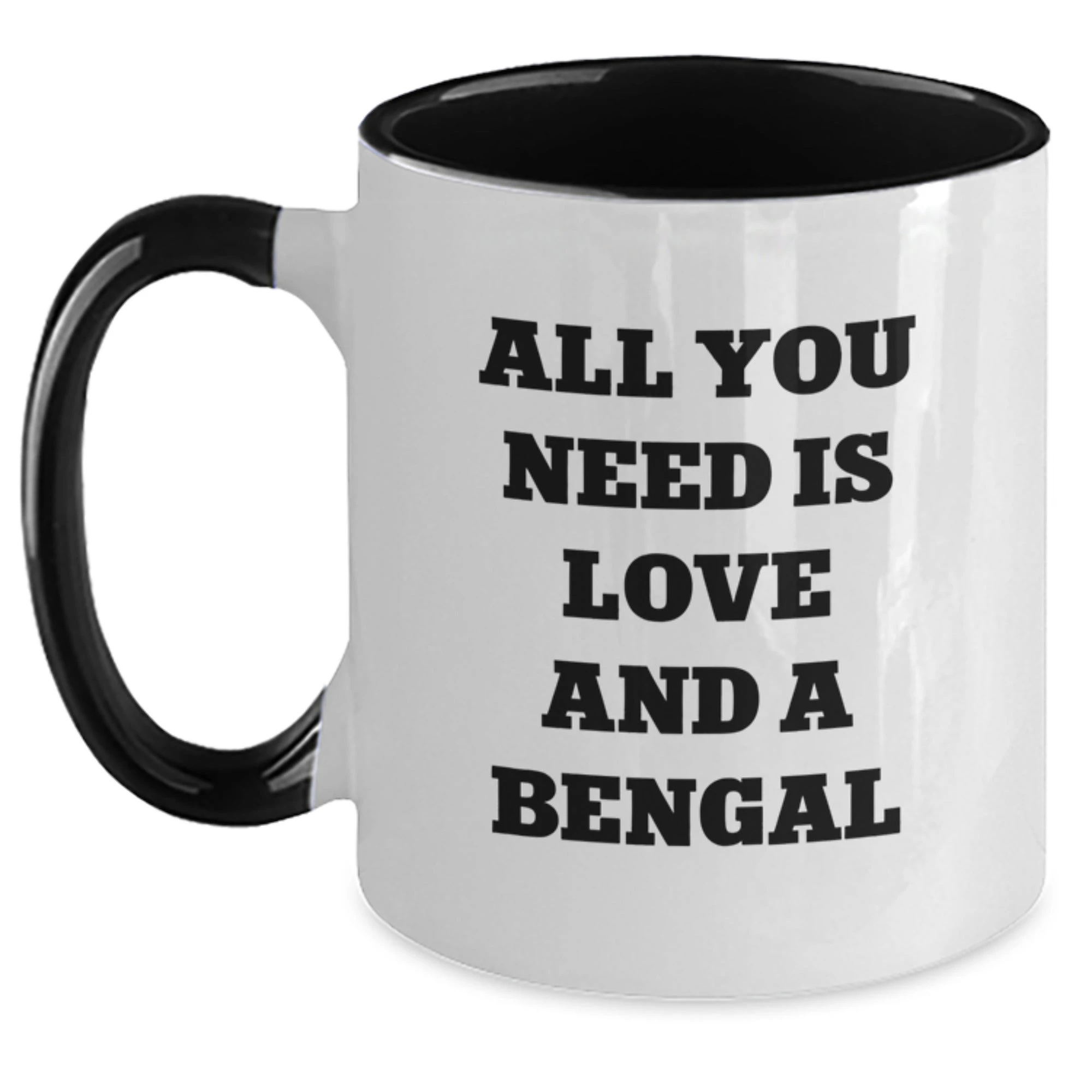 Funny Bengal Cat Two Tone Coffee Mug Gifts from Family for Valentine's - All You Need Is Love And A Bengal