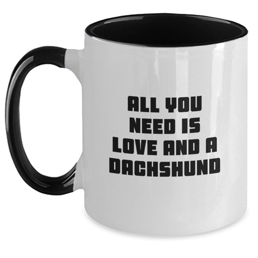 Funny Dachshund Dog Gifts for Men Women Friends Family - All You Need Is Love And A Dachshund Two Tone Coffee Mug - Main