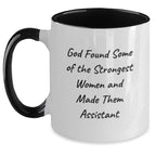 Funny Assistant Gifts from Friends, Two Tone Coffee Mug for Assistant Women, God Found Some Of The Strongest Women And Made Them Assistant Christmas Unique Gifts