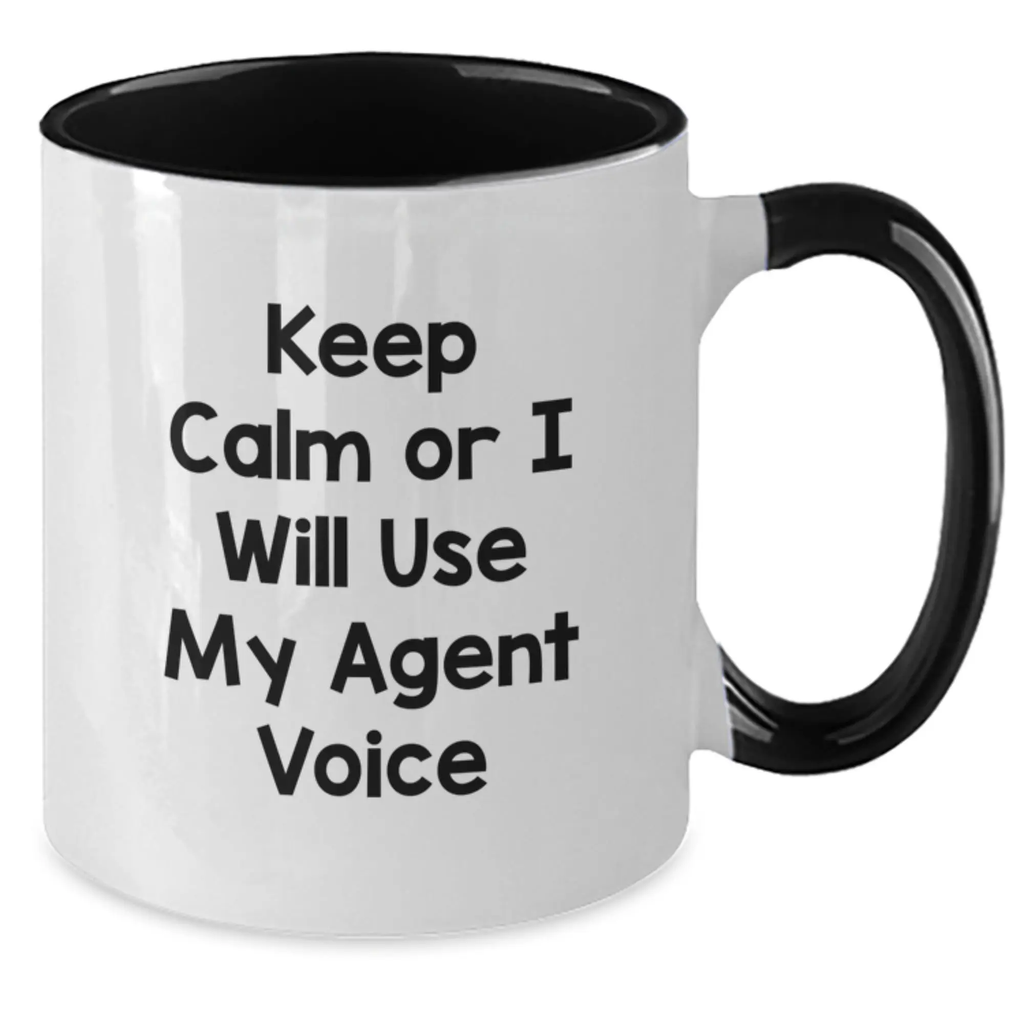 Funny Agent Graduation Gifts from Family, Friends, or Coworkers - 'Keep Calm Or I Will Use My Agent Voice' Two Tone Coffee Mug - Additional
