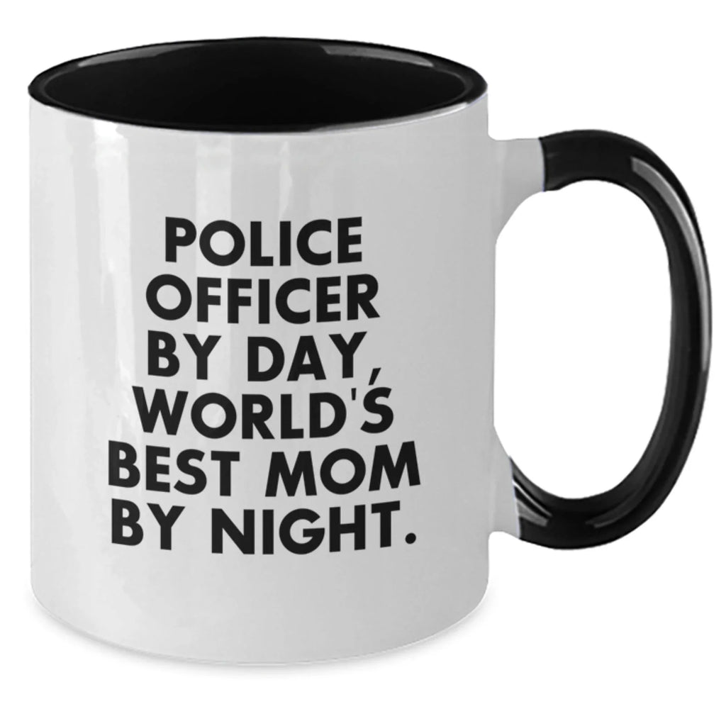 Police Officer By Day, Funny World's Best Mom By Night - Two Tone Coffee Mug Gifts for Police Officer, Funny Graduation Unique Gifts from Family to Men