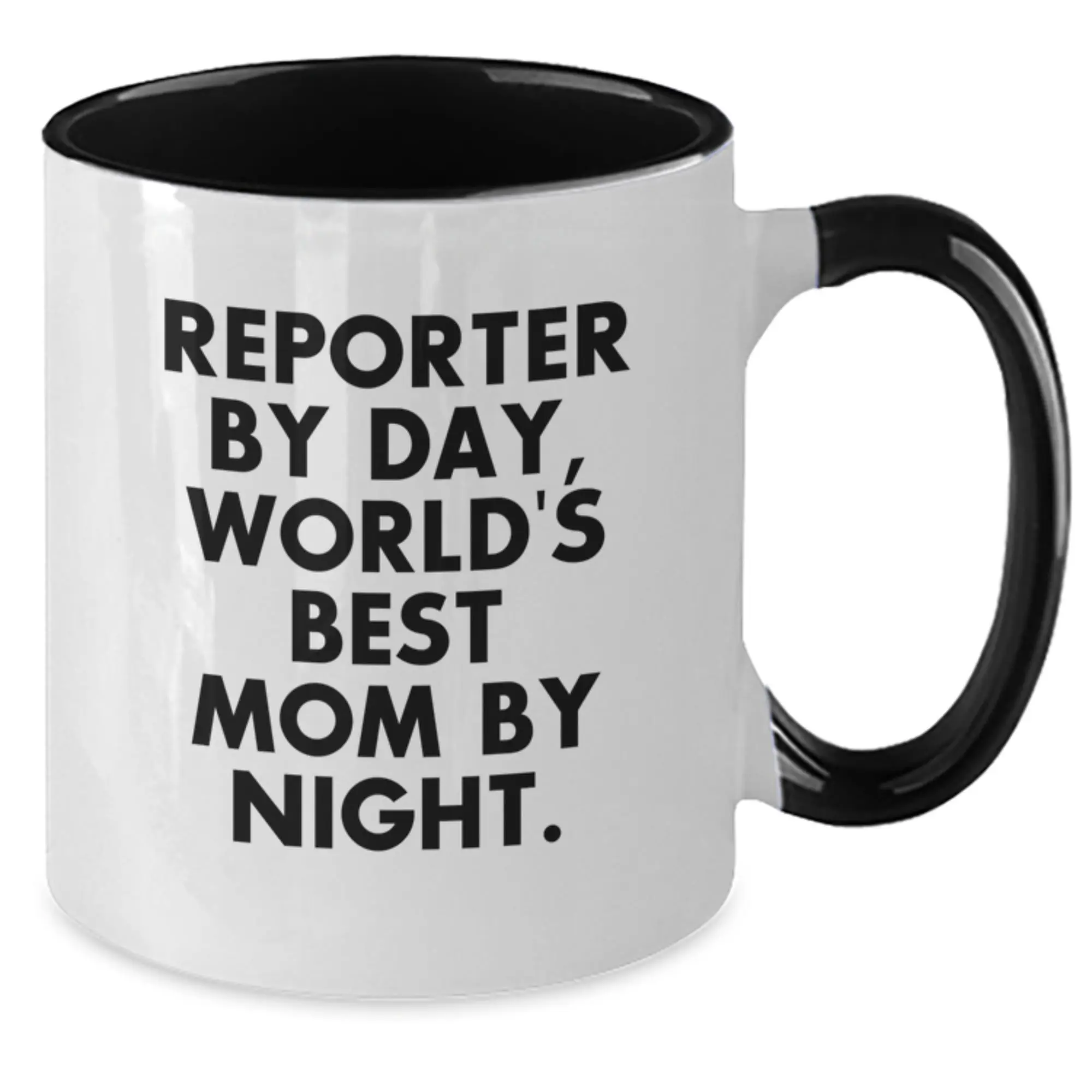 Reporter Gifts from Mom on Birthday Unique Gifts, Funny Two Tone Coffee Mug, Perfect for Reporter By Day, World's Best Mom By Night. Quotes - Additional
