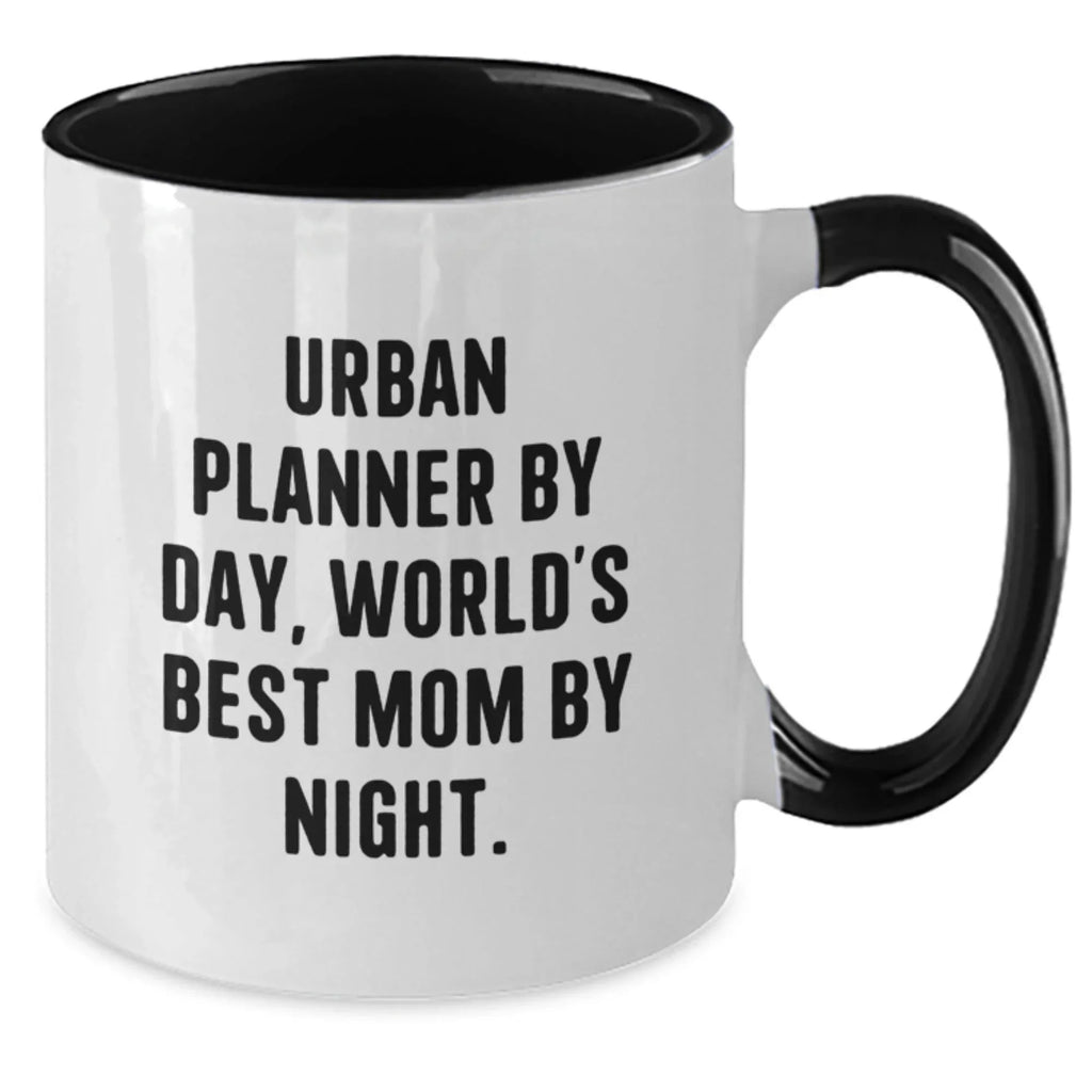 Urban Planner Gifts - Funny Quotes Two Tone Coffee Mug, Gifts from Mom for Urban Planner, Birthday Unique Gifts