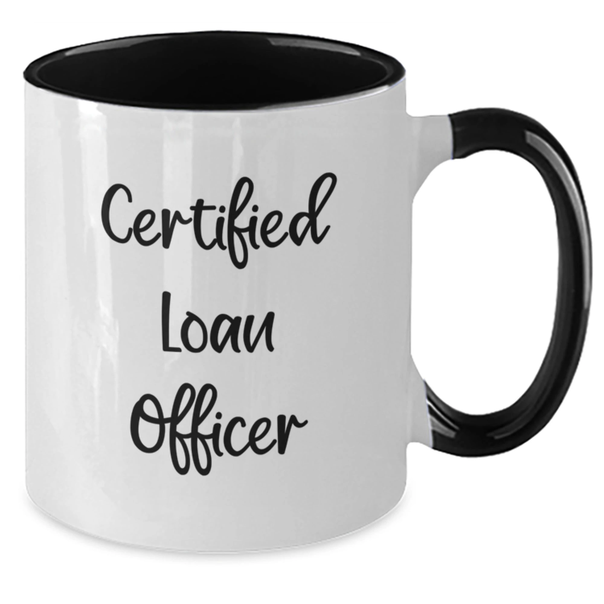 Funny Loan Officer Gifts, Valentine's Unique Gifts for Loan Officers from Friends, Funny Quote Certified Loan Officer Two Tone Coffee Mug