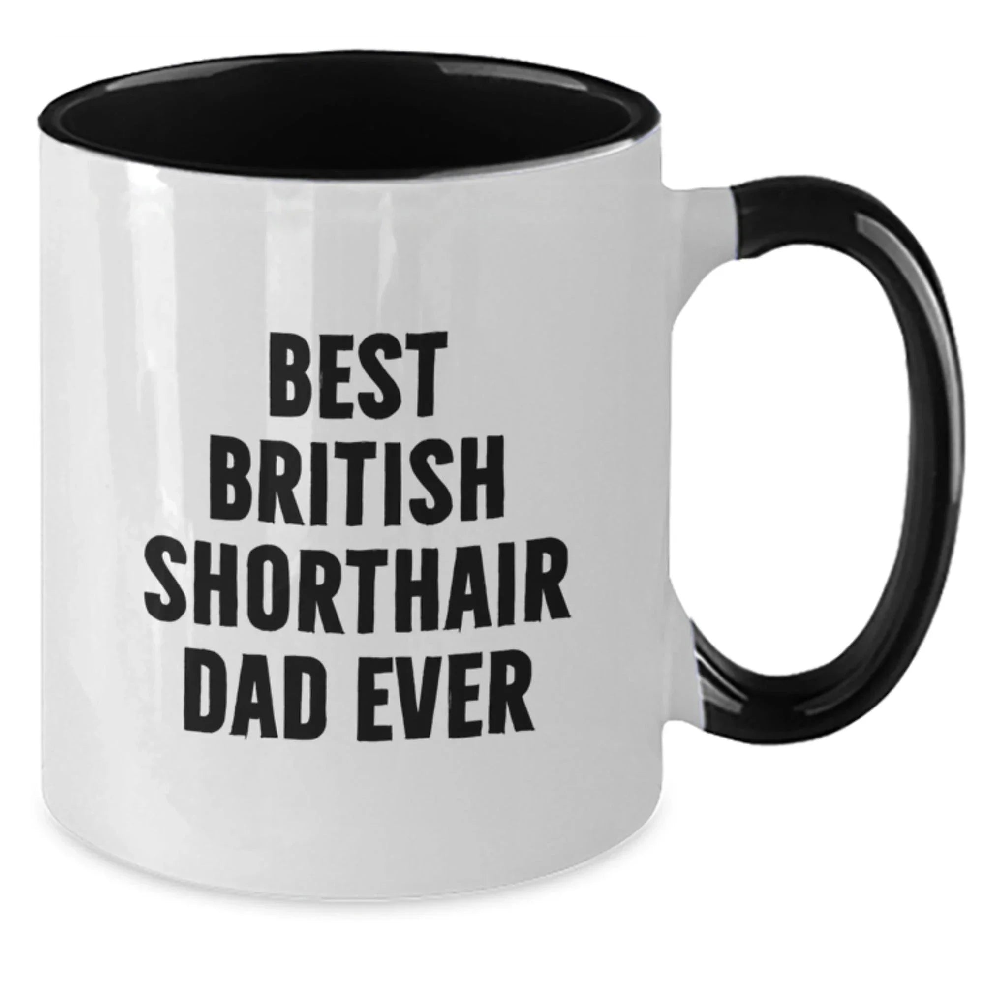 Funny British Shorthair Cat Dad Ever Gifts for Men from British Shorthair Cat Lovers - Two Tone Coffee Mug, Graduation Unique Gifts