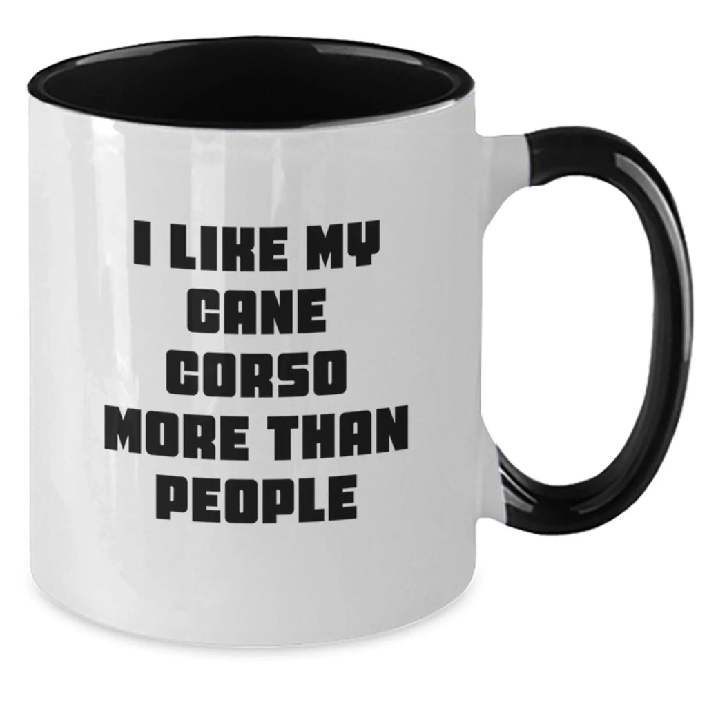 Funny Cane Corso Dog Gifts from Men Friends for Valentine's Unique Two Tone Coffee Mugs, I Like My Cane Corso More Than People